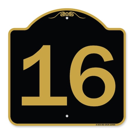 Signmission Designer Series Sign-Sign W/ Number 16, Black & Gold Aluminum Sign, 18" x 18", BG-1818-22906 A-DES-BG-1818-22906